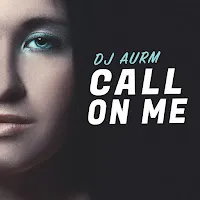 Dj Aurm — Call On Me — обложка